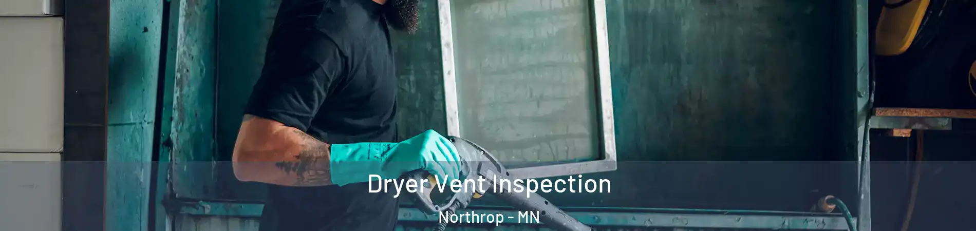 Dryer Vent Inspection Northrop - MN