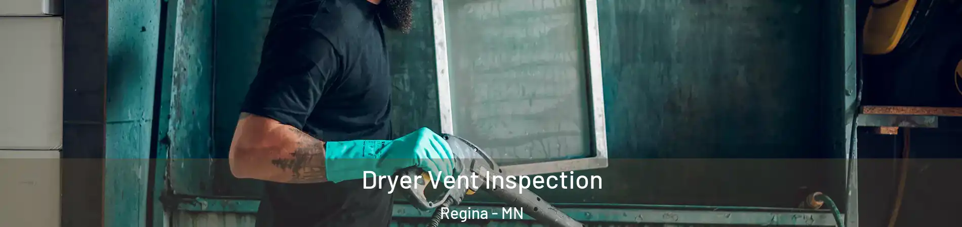Dryer Vent Inspection Regina - MN