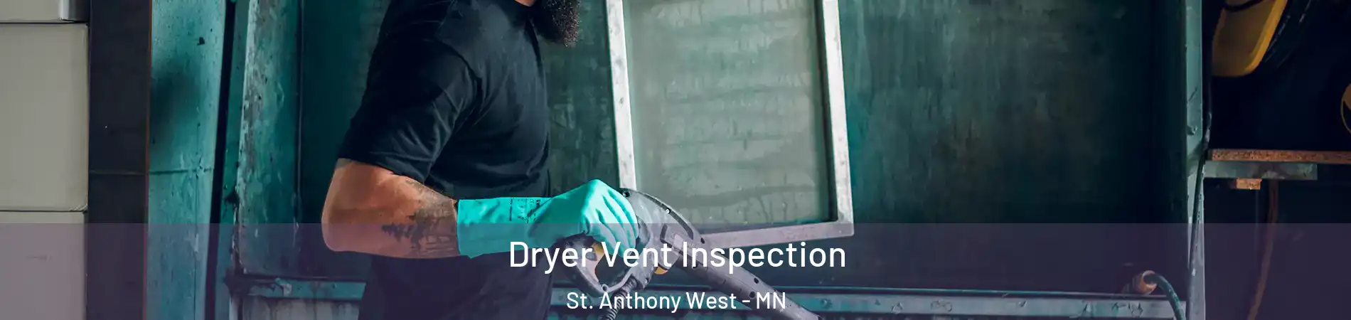 Dryer Vent Inspection St. Anthony West - MN