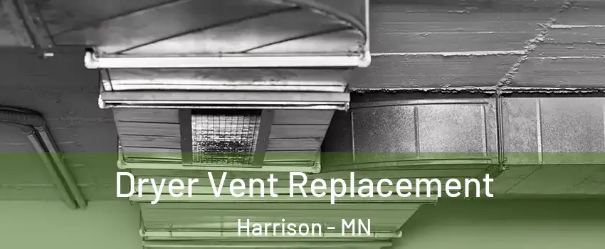 Dryer Vent Replacement Harrison - MN