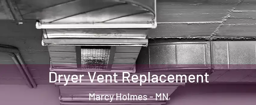Dryer Vent Replacement Marcy Holmes - MN