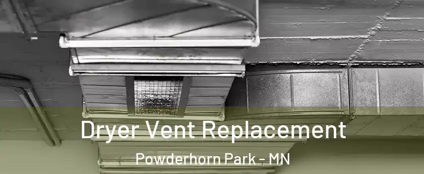 Dryer Vent Replacement Powderhorn Park - MN