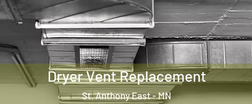 Dryer Vent Replacement St. Anthony East - MN