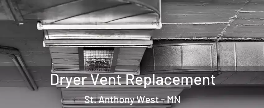 Dryer Vent Replacement St. Anthony West - MN