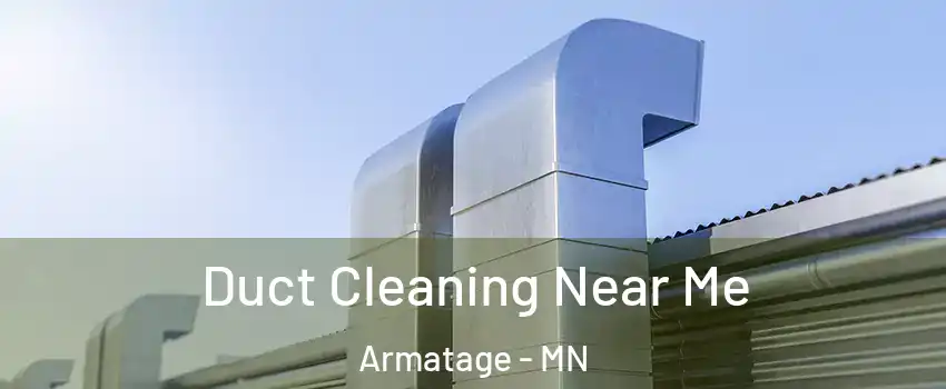 Duct Cleaning Near Me Armatage - MN