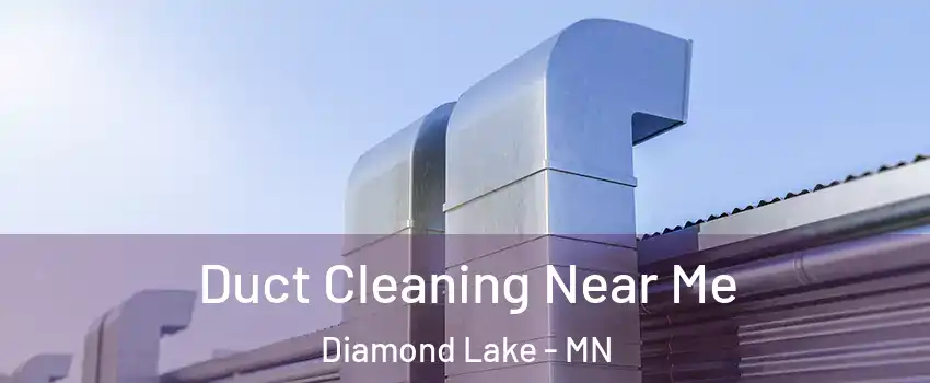 Duct Cleaning Near Me Diamond Lake - MN