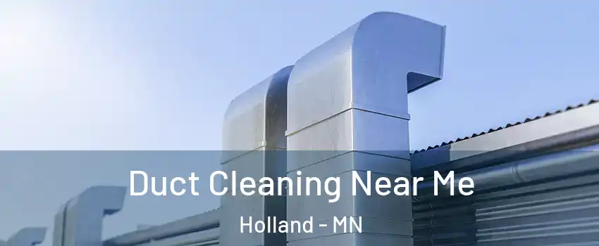 Duct Cleaning Near Me Holland - MN