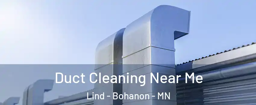 Duct Cleaning Near Me Lind - Bohanon - MN