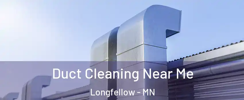 Duct Cleaning Near Me Longfellow - MN