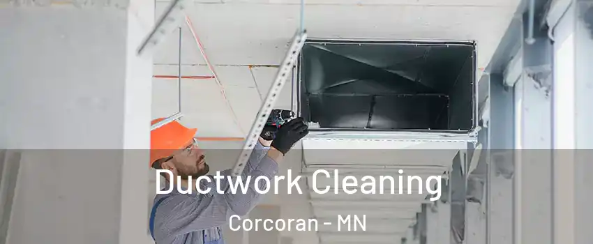 Ductwork Cleaning Corcoran - MN