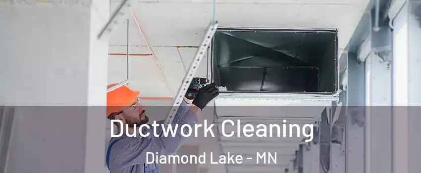 Ductwork Cleaning Diamond Lake - MN
