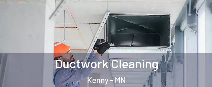 Ductwork Cleaning Kenny - MN
