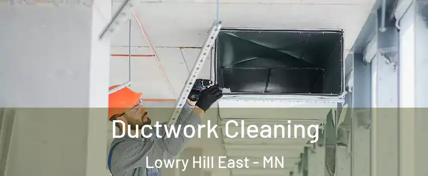 Ductwork Cleaning Lowry Hill East - MN