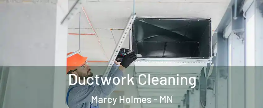 Ductwork Cleaning Marcy Holmes - MN