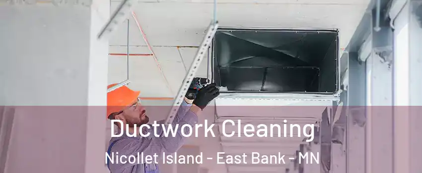 Ductwork Cleaning Nicollet Island - East Bank - MN