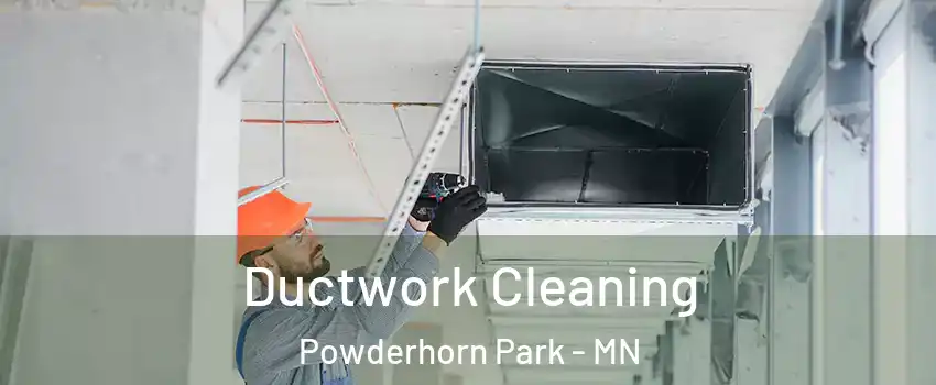 Ductwork Cleaning Powderhorn Park - MN