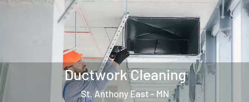 Ductwork Cleaning St. Anthony East - MN