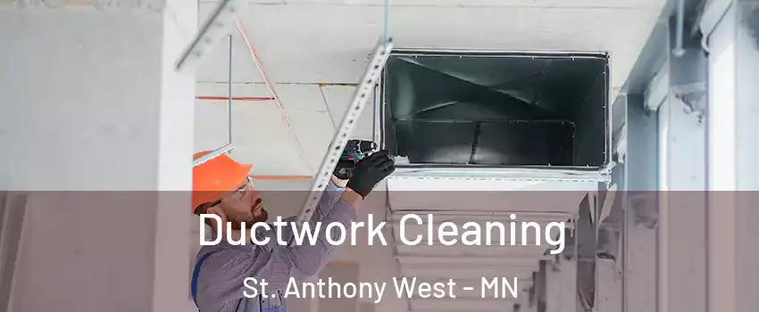 Ductwork Cleaning St. Anthony West - MN