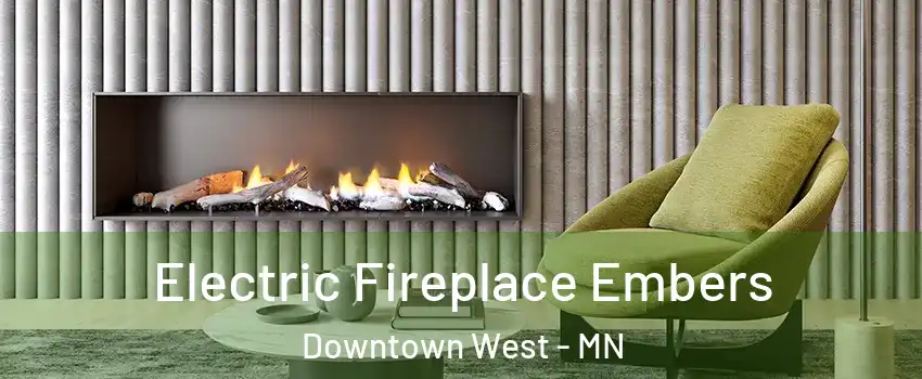 Electric Fireplace Embers Downtown West - MN