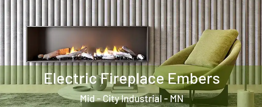 Electric Fireplace Embers Mid - City Industrial - MN
