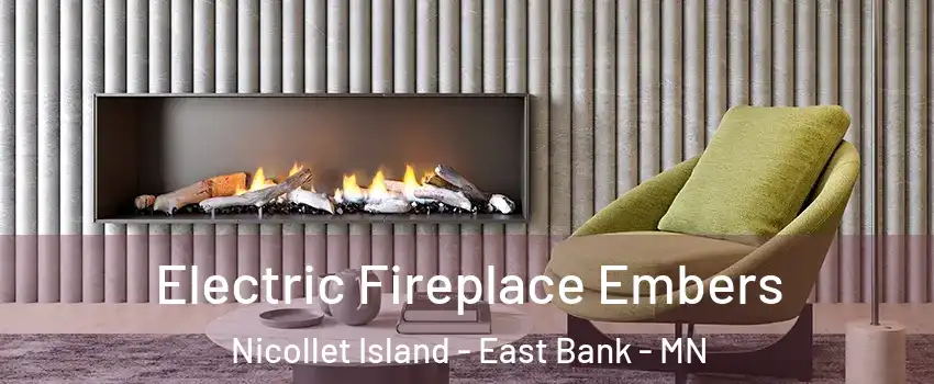 Electric Fireplace Embers Nicollet Island - East Bank - MN