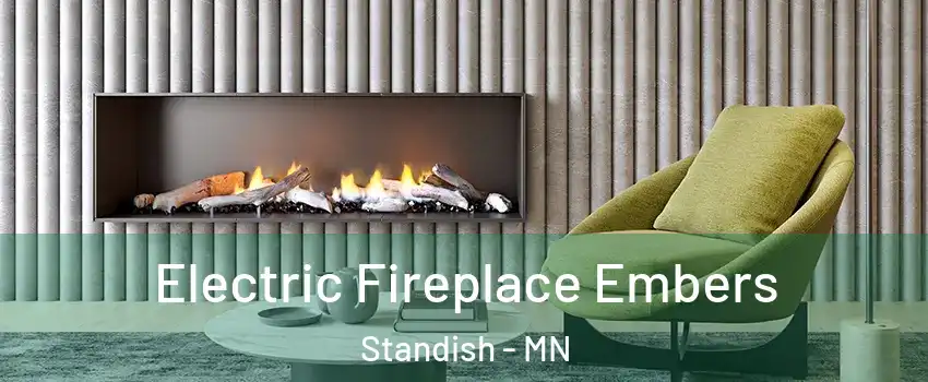 Electric Fireplace Embers Standish - MN