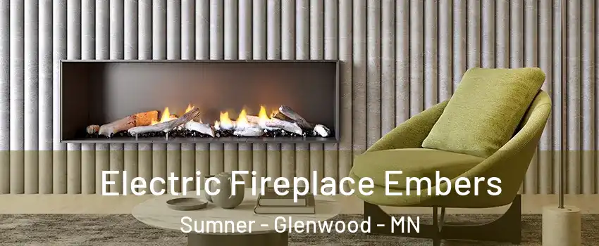 Electric Fireplace Embers Sumner - Glenwood - MN