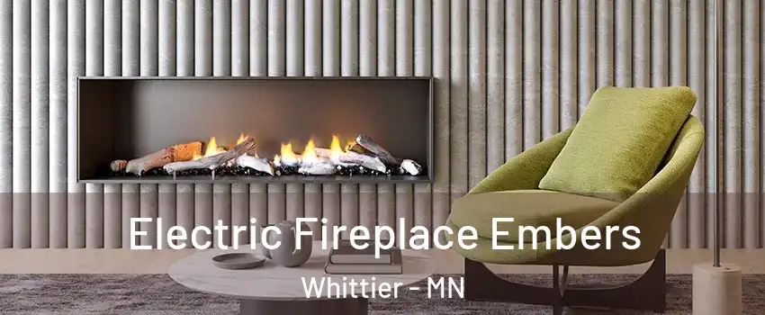 Electric Fireplace Embers Whittier - MN