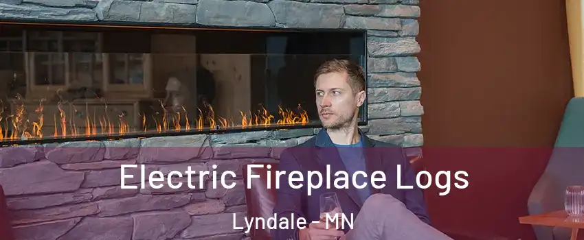Electric Fireplace Logs Lyndale - MN