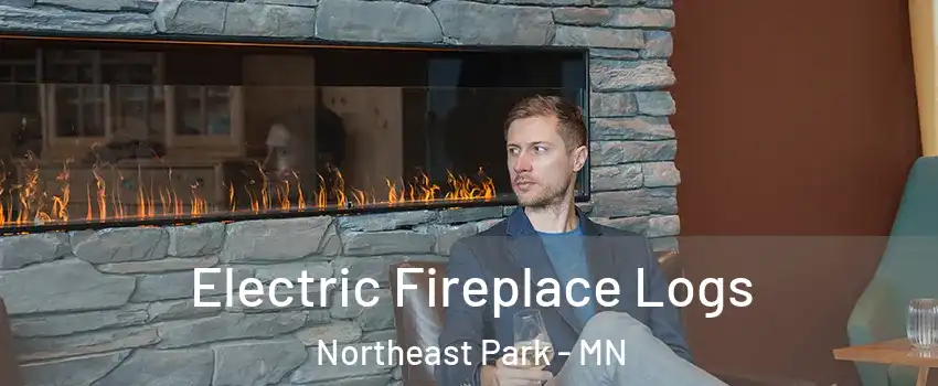Electric Fireplace Logs Northeast Park - MN