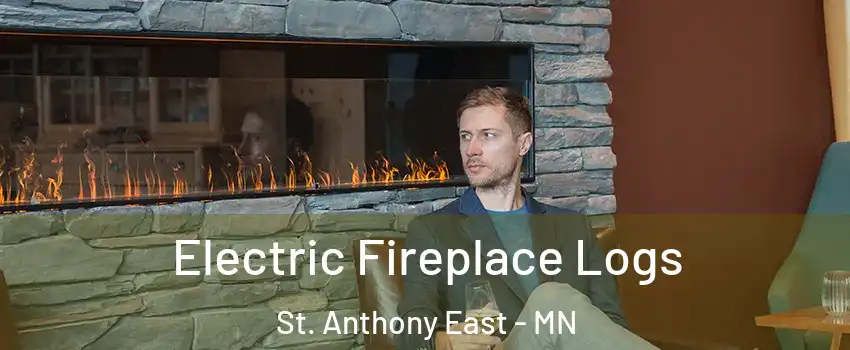 Electric Fireplace Logs St. Anthony East - MN