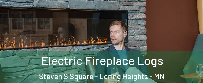 Electric Fireplace Logs Steven'S Square - Loring Heights - MN