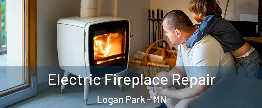 Electric Fireplace Repair Logan Park - MN