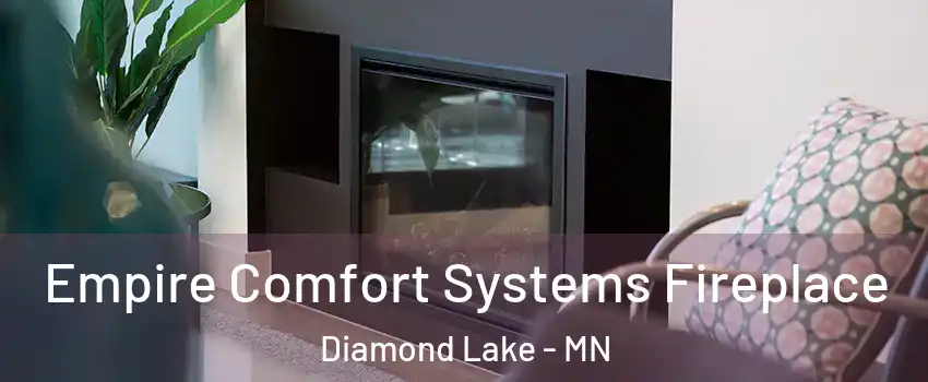 Empire Comfort Systems Fireplace Diamond Lake - MN