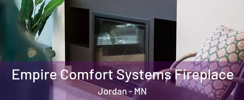 Empire Comfort Systems Fireplace Jordan - MN