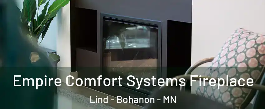 Empire Comfort Systems Fireplace Lind - Bohanon - MN