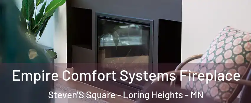 Empire Comfort Systems Fireplace Steven'S Square - Loring Heights - MN