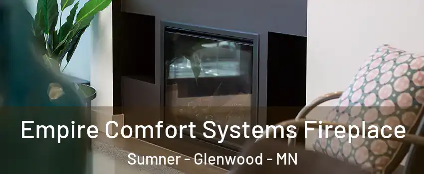 Empire Comfort Systems Fireplace Sumner - Glenwood - MN