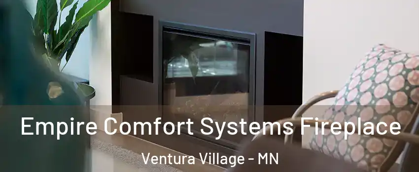 Empire Comfort Systems Fireplace Ventura Village - MN