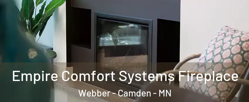 Empire Comfort Systems Fireplace Webber - Camden - MN