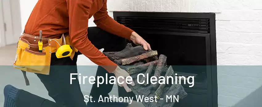 Fireplace Cleaning St. Anthony West - MN