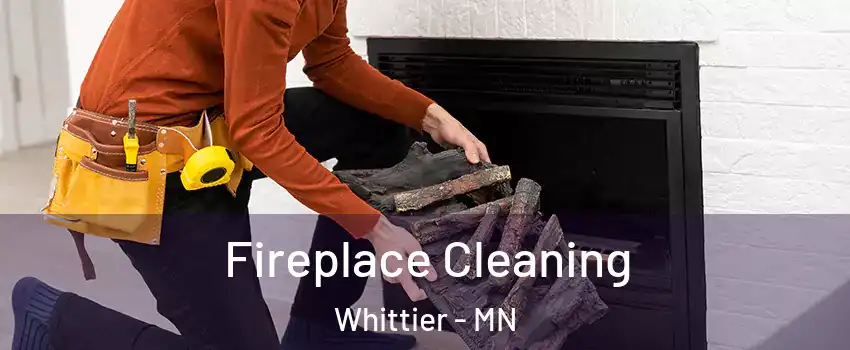 Fireplace Cleaning Whittier - MN