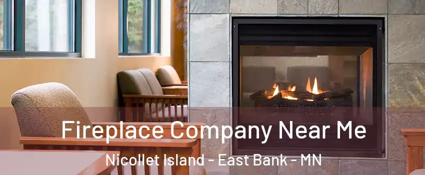Fireplace Company Near Me Nicollet Island - East Bank - MN