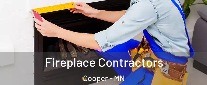 Fireplace Contractors Cooper - MN