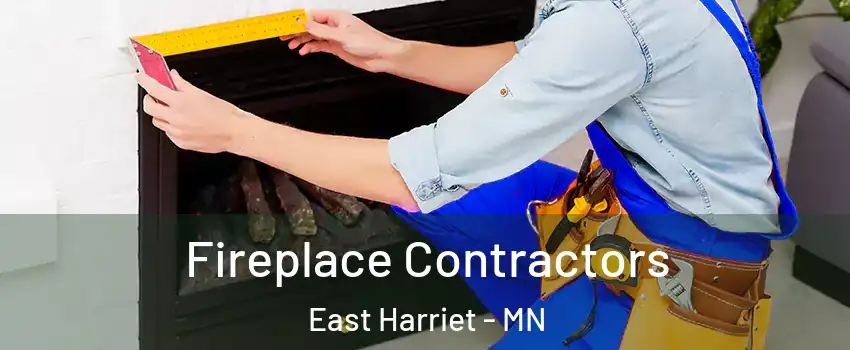 Fireplace Contractors East Harriet - MN