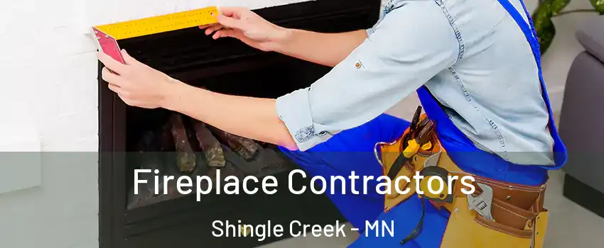 Fireplace Contractors Shingle Creek - MN