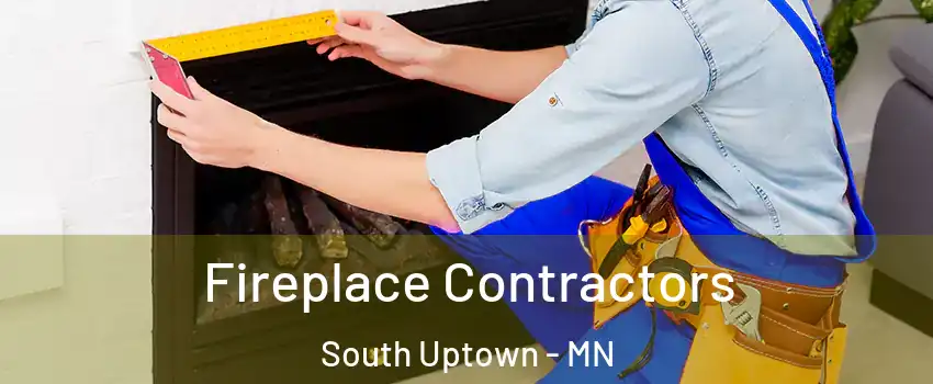 Fireplace Contractors South Uptown - MN