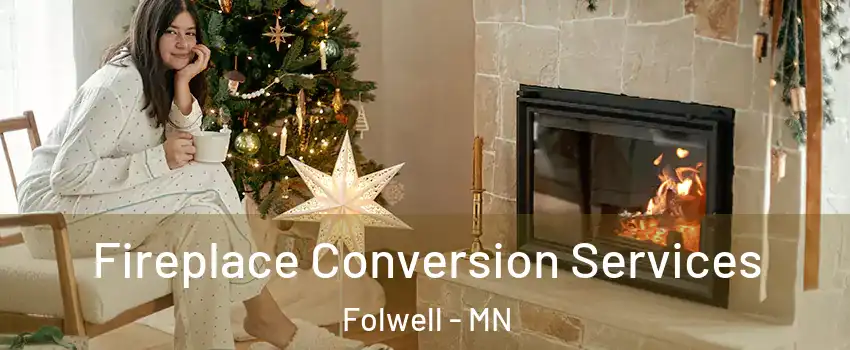 Fireplace Conversion Services Folwell - MN