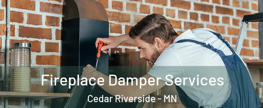 Fireplace Damper Services Cedar Riverside - MN