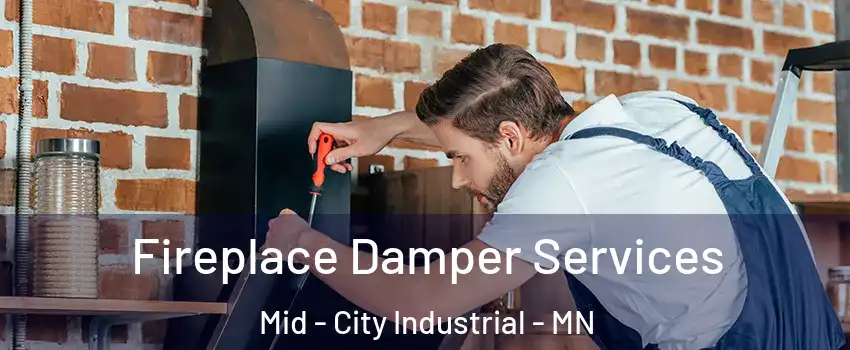 Fireplace Damper Services Mid - City Industrial - MN